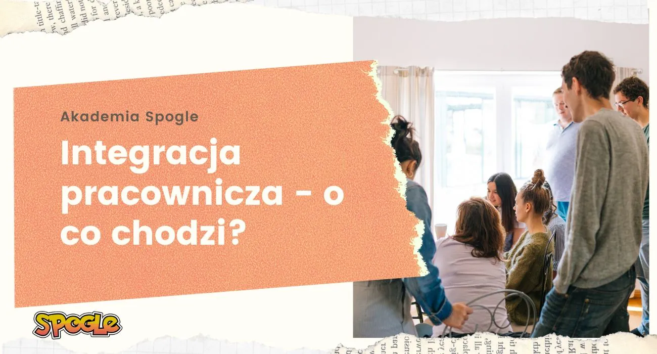Integracja pracownicza – o&nbsp;co&nbsp;chodzi?