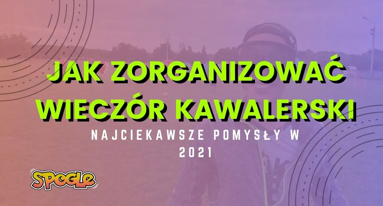Jak zorganizować wieczór kawalerski?